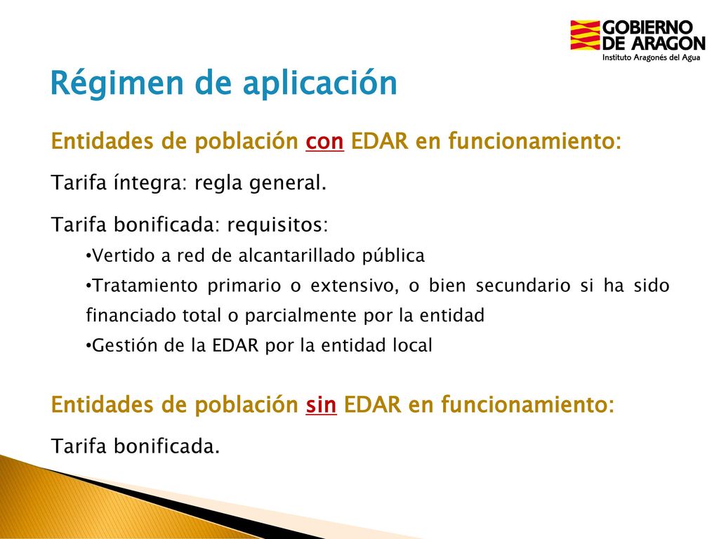 Régimen de aplicación Entidades de población con EDAR en funcionamiento: Tarifa íntegra: regla general.