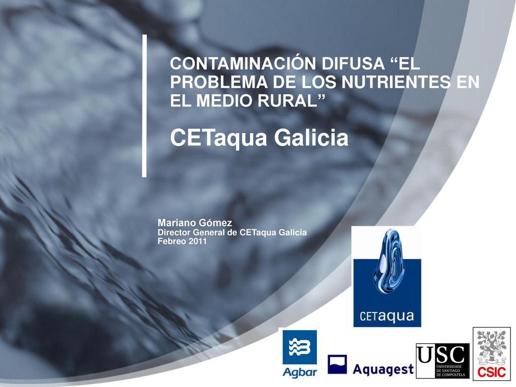 CONTAMINACIÓN DIFUSA EL PROBLEMA DE LOS NUTRIENTES EN EL MEDIO RURAL CETaqua Galicia