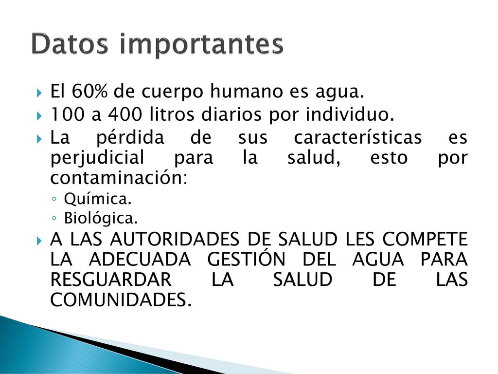 Datos importantes El 60% de cuerpo humano es agua.