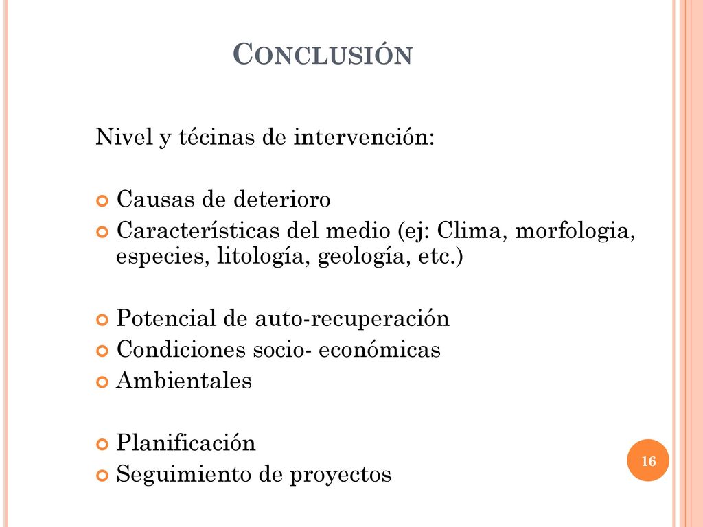 Conclusión Nivel y técinas de intervención: Causas de deterioro