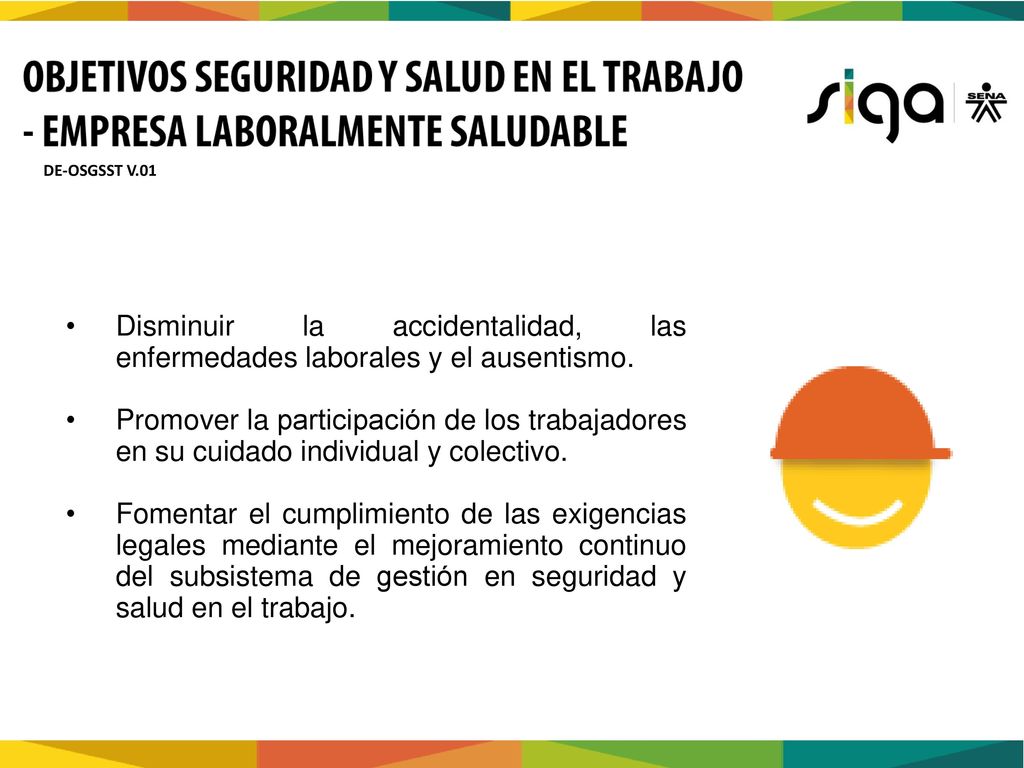 DE-OSGSST V.01 Disminuir la accidentalidad, las enfermedades laborales y el ausentismo.
