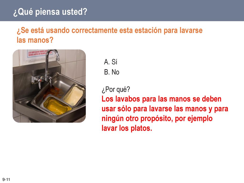 ¿Qué piensa usted ¿Se está usando correctamente esta estación para lavarse las manos A. Sí. B. No.
