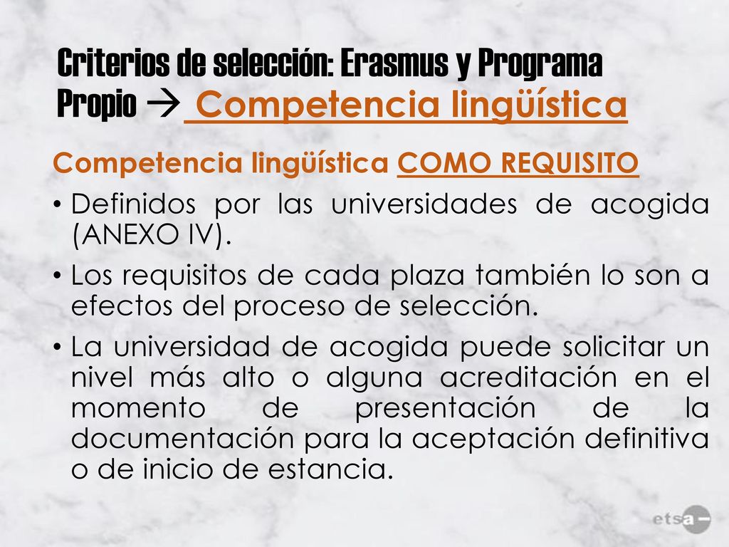 Criterios de selección: Erasmus y Programa Propio  Competencia lingüística