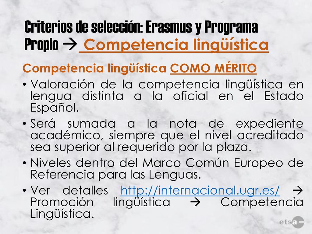 Criterios de selección: Erasmus y Programa Propio  Competencia lingüística