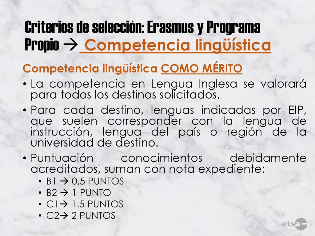 Criterios de selección: Erasmus y Programa Propio  Competencia lingüística