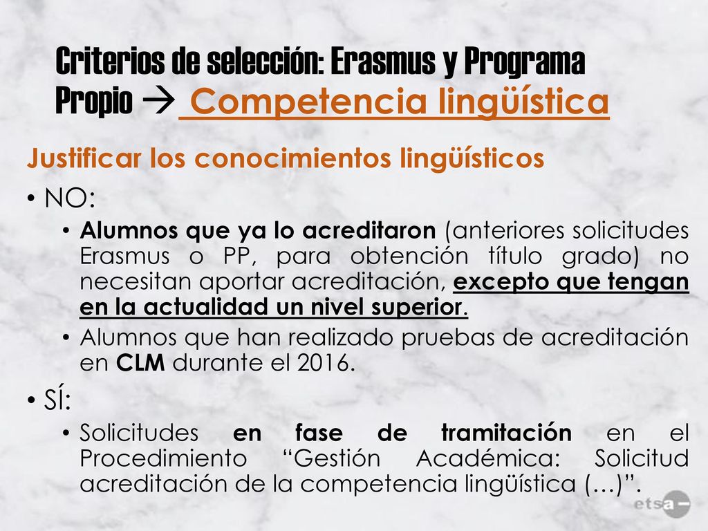 Criterios de selección: Erasmus y Programa Propio  Competencia lingüística