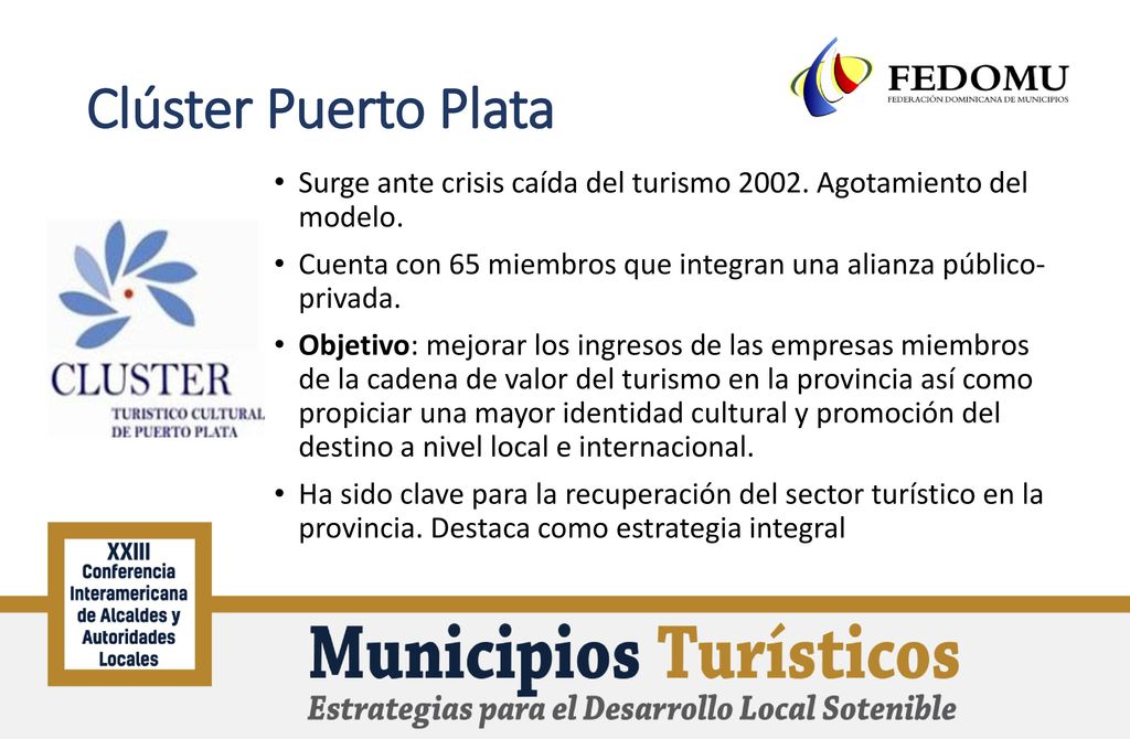 Clúster Puerto Plata Surge ante crisis caída del turismo Agotamiento del modelo.