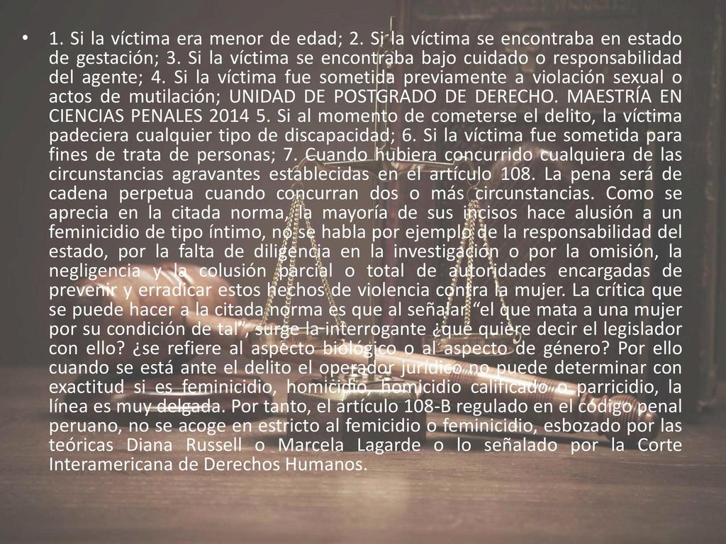 1. Si la víctima era menor de edad; 2