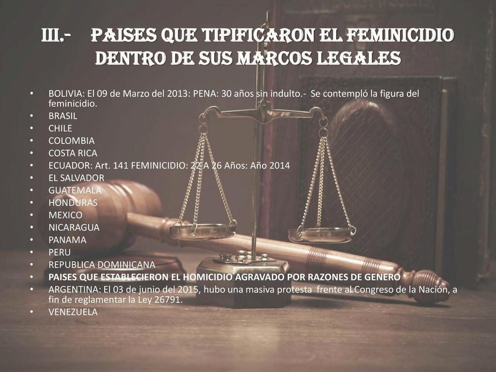 III.- PAISES QUE TIPIFICARON EL FEMINICIDIO DENTRO DE SUS MARCOS LEGALES