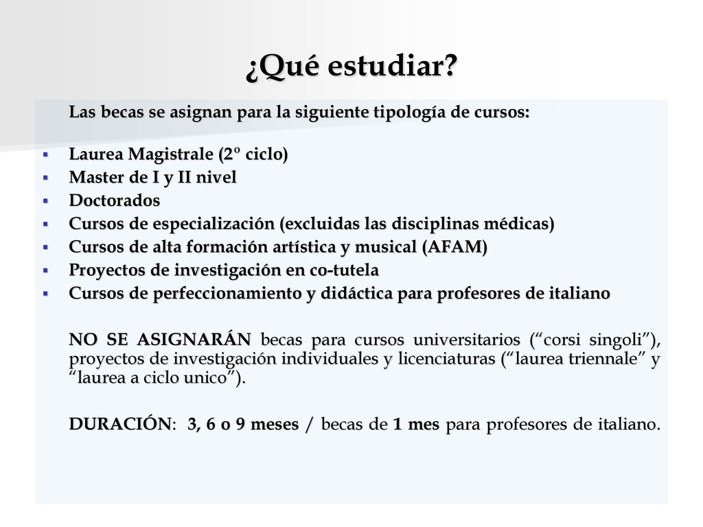 ¿Qué estudiar Las becas se asignan para la siguiente tipología de cursos: Laurea Magistrale (2º ciclo)