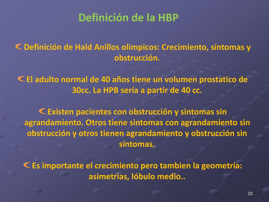 Definición de la HBP Definición de Hald Anillos olimpicos: Crecimiento, síntomas y obstrucción.