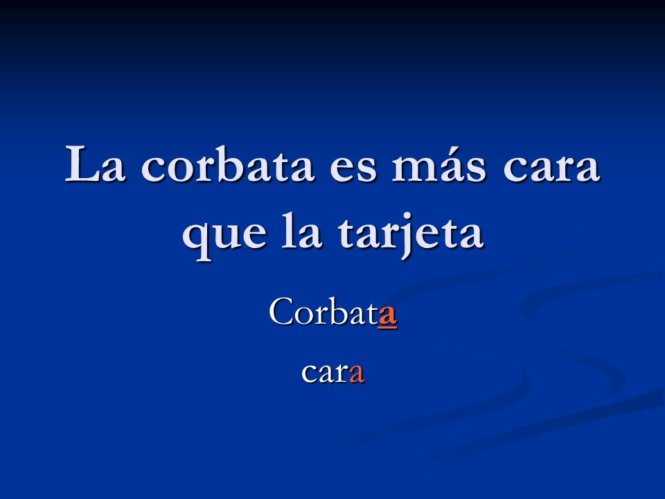 La corbata es más cara que la tarjeta