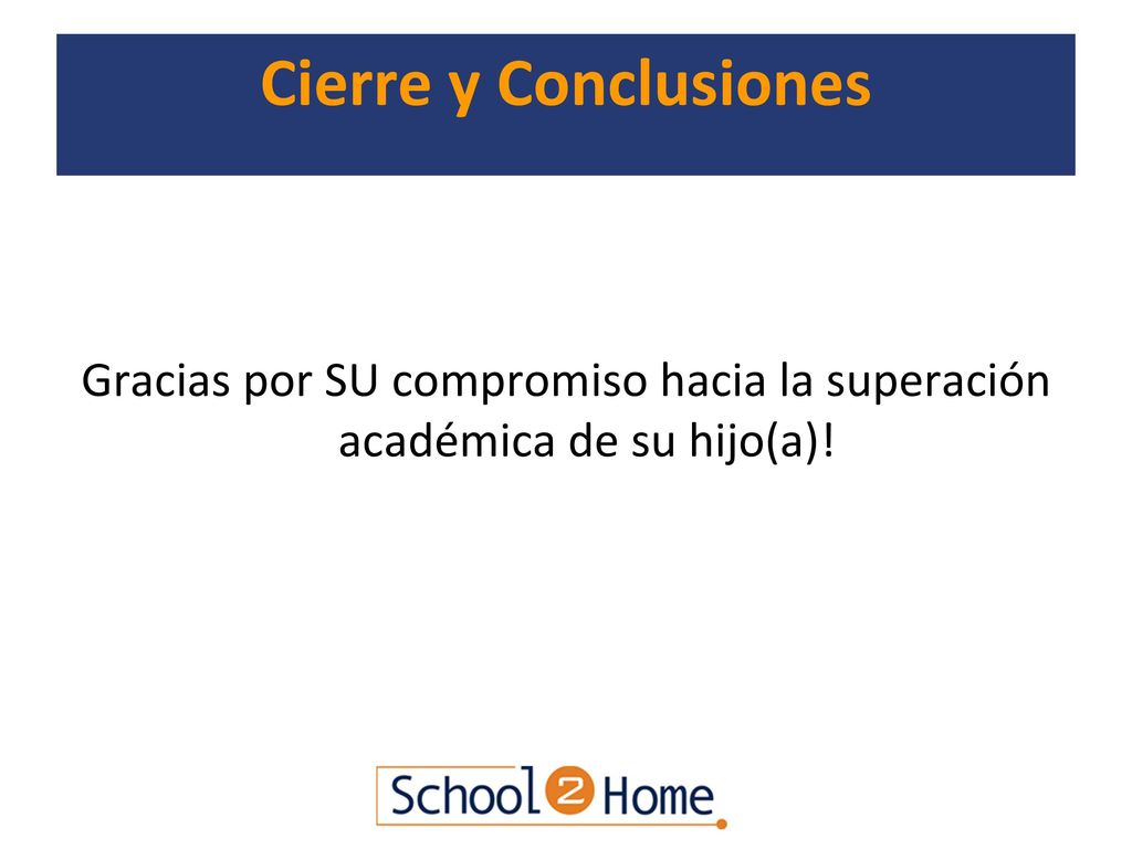 Gracias por SU compromiso hacia la superación académica de su hijo(a)!