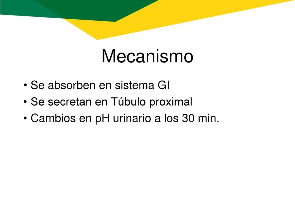 Mecanismo Se absorben en sistema GI Se secretan en Túbulo proximal