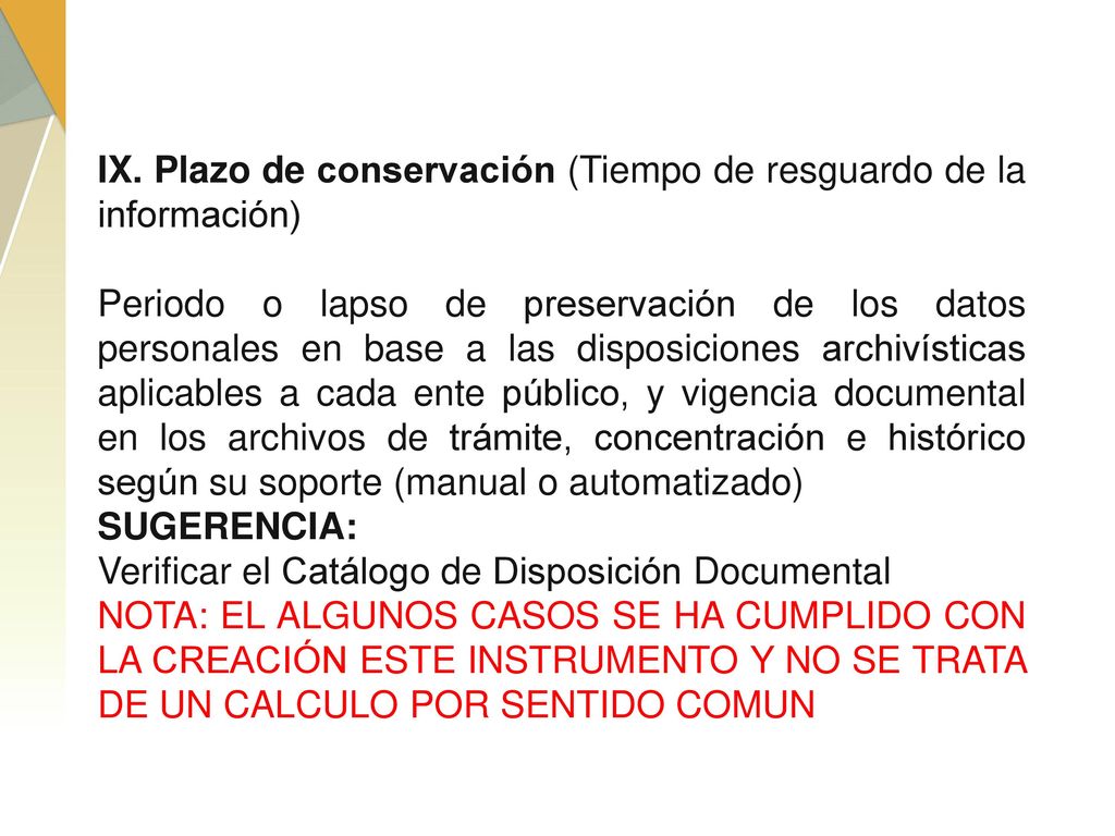 IX. Plazo de conservación (Tiempo de resguardo de la información)