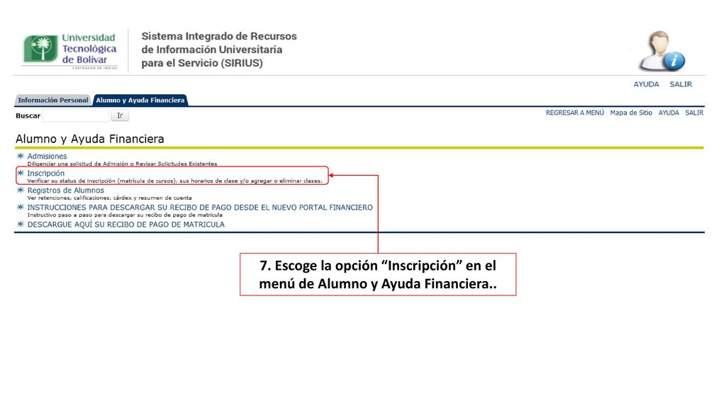 7. Escoge la opción Inscripción en el menú de Alumno y Ayuda Financiera..