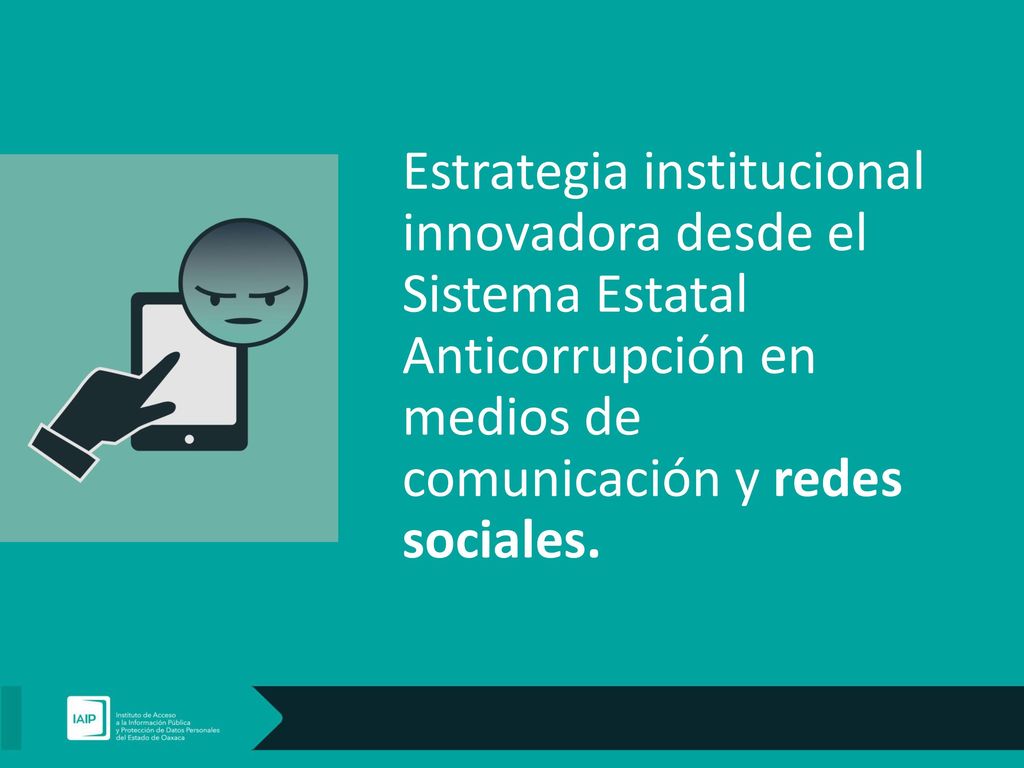 Estrategia institucional innovadora desde el Sistema Estatal Anticorrupción en medios de comunicación y redes sociales.