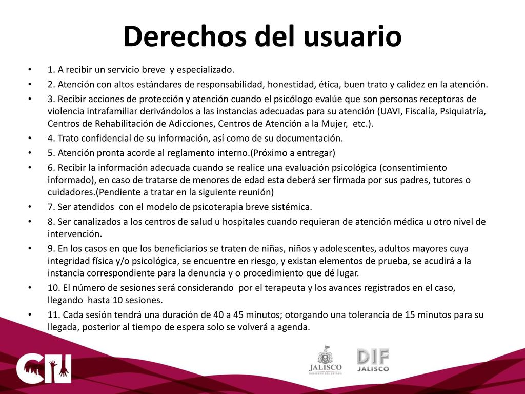 Derechos del usuario 1. A recibir un servicio breve y especializado.