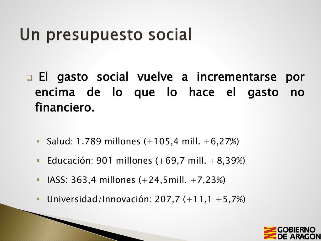 Un presupuesto social El gasto social vuelve a incrementarse por encima de lo que lo hace el gasto no financiero.