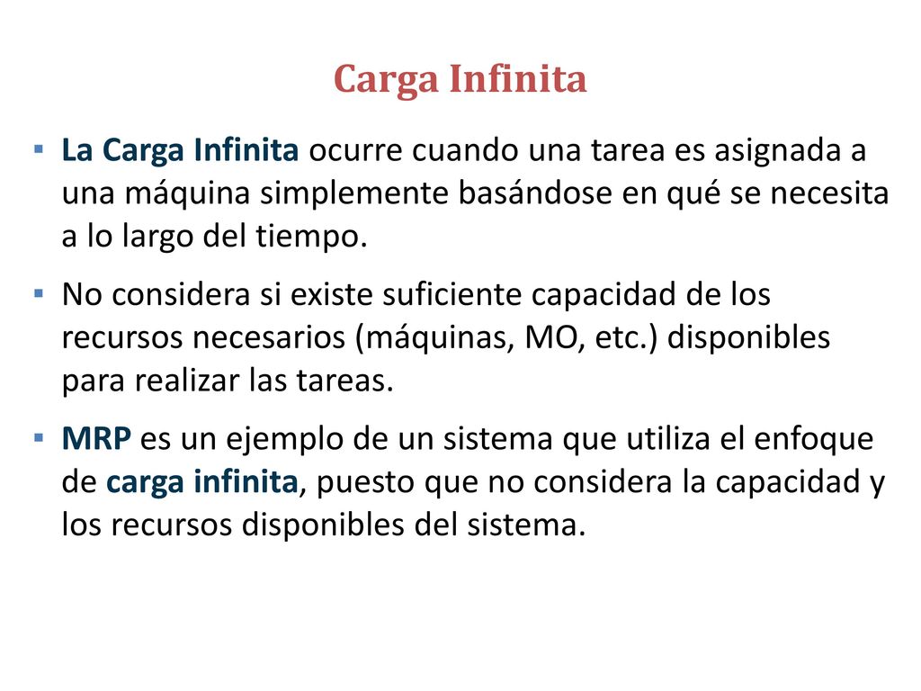 Carga Infinita La Carga Infinita es relevante para operaciones donde: