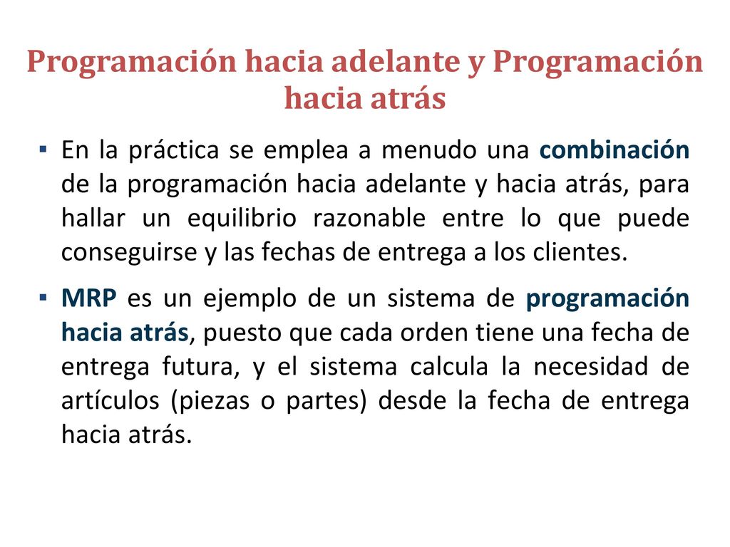 Ventajas de la Programación hacia adelante y Programación hacia atrás