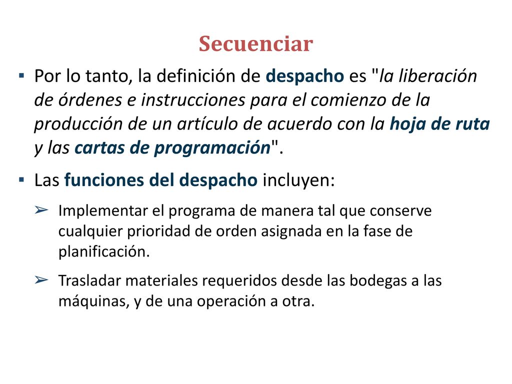 Secuenciar Autorizar a las personas a realizar el trabajo al pie de la letra, tal como está en el programa.