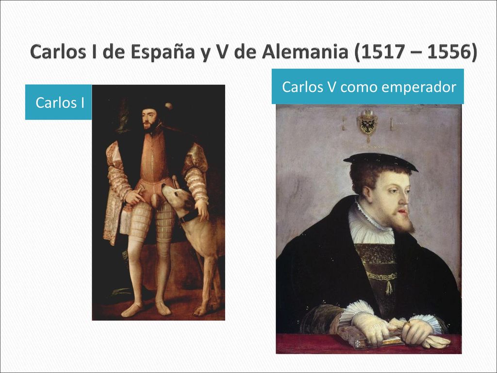 Carlos I de España y V de Alemania (1517 – 1556)