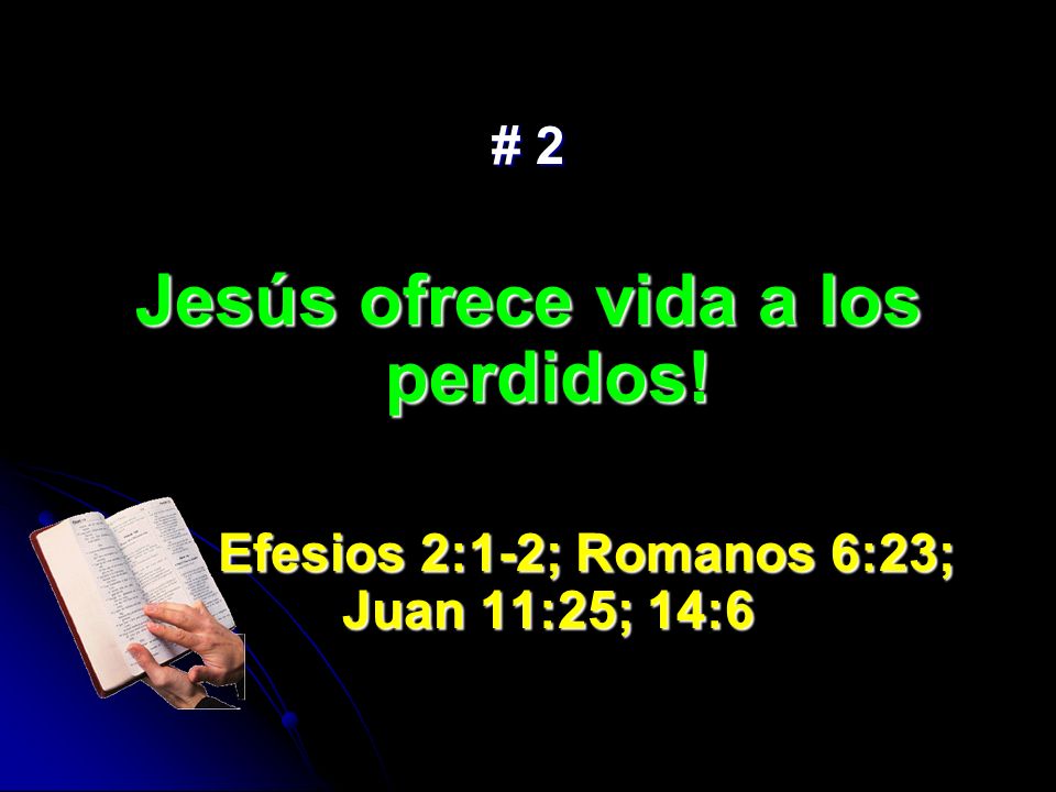 Jesús ofrece vida a los perdidos!