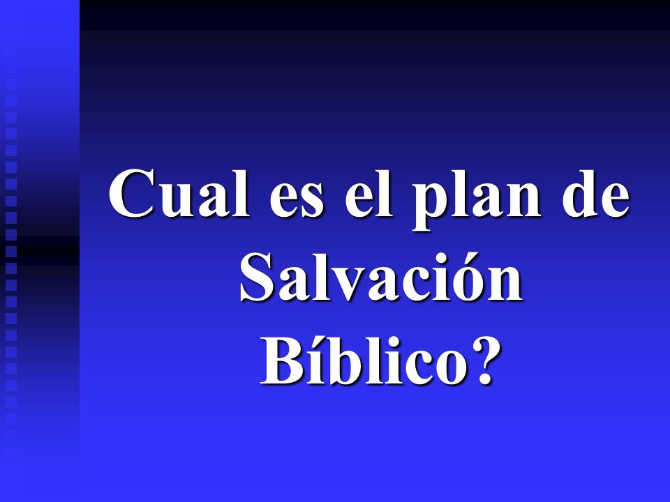 Cual es el plan de Salvación Bíblico