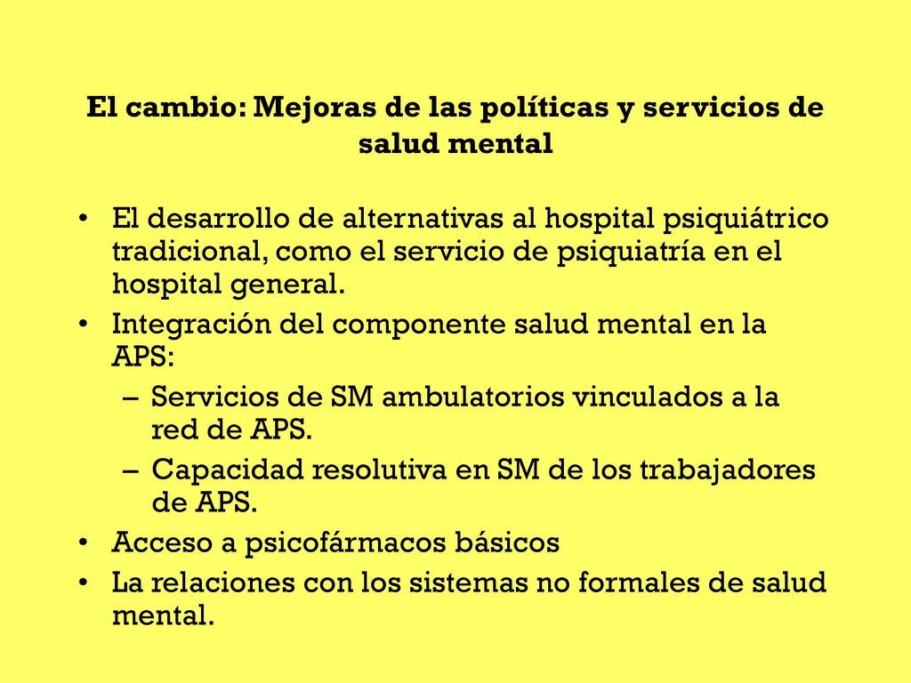 El cambio: Mejoras de las políticas y servicios de salud mental