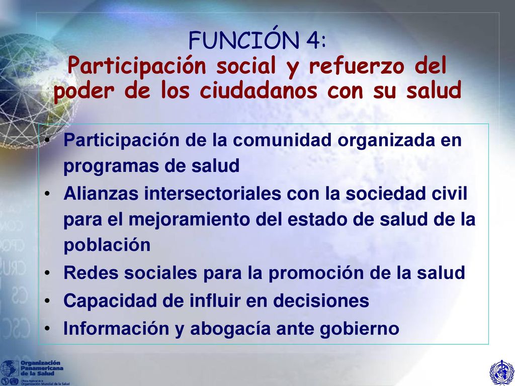 FUNCIÓN 4: Participación social y refuerzo del poder de los ciudadanos con su salud