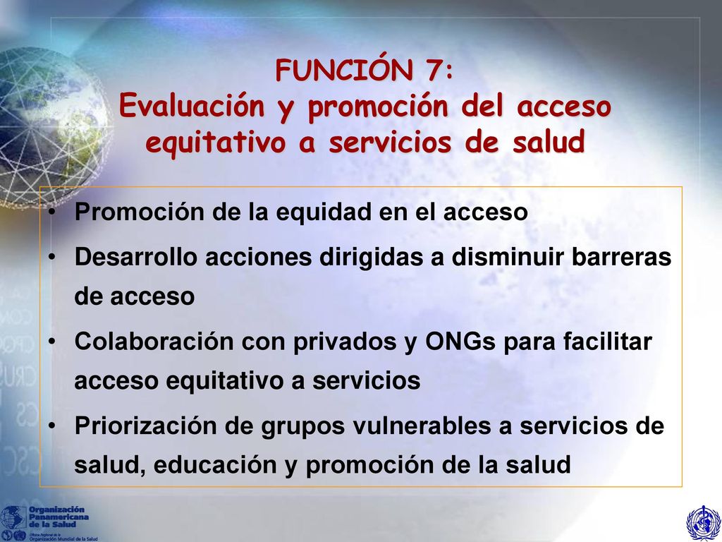 FUNCIÓN 7: Evaluación y promoción del acceso equitativo a servicios de salud