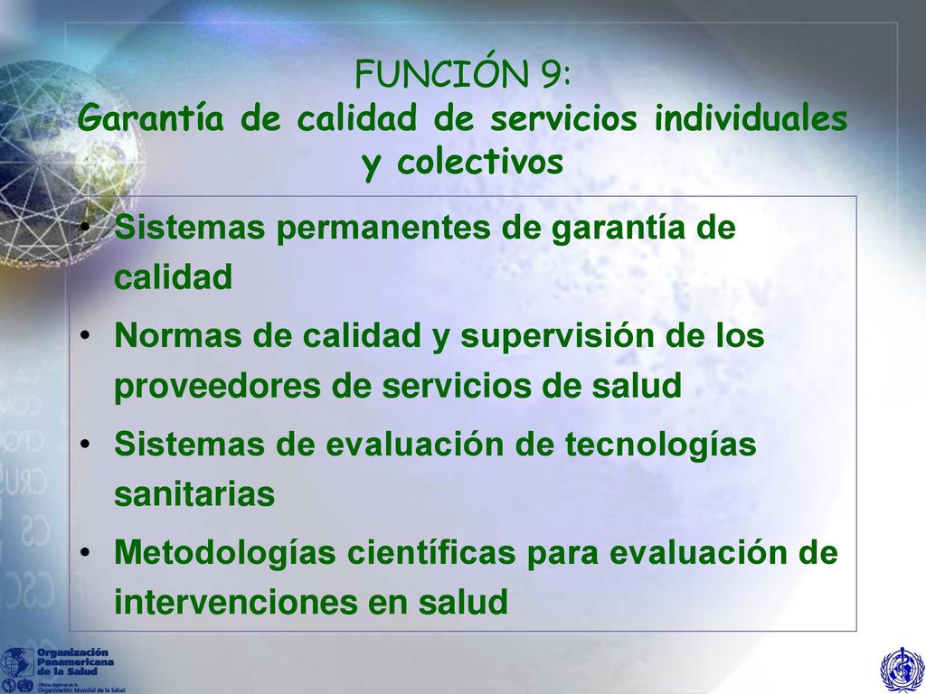 FUNCIÓN 9: Garantía de calidad de servicios individuales y colectivos