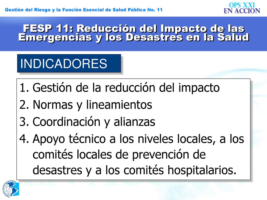 INDICADORES Gestión de la reducción del impacto Normas y lineamientos