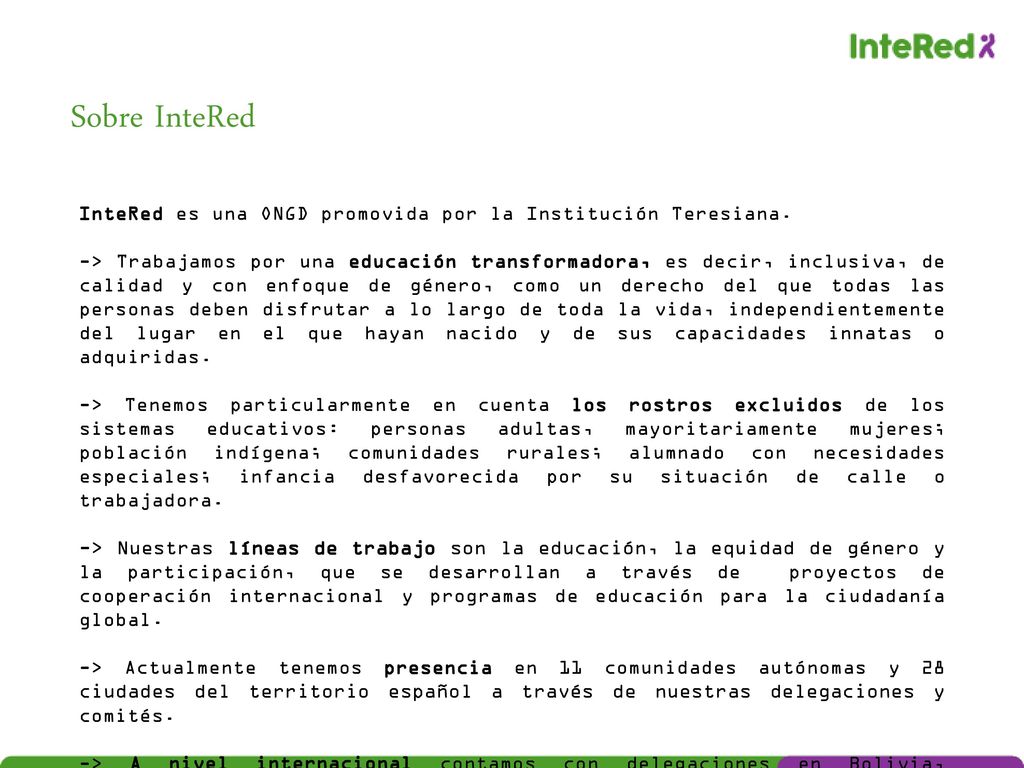 Sobre InteRed InteRed es una ONGD promovida por la Institución Teresiana.