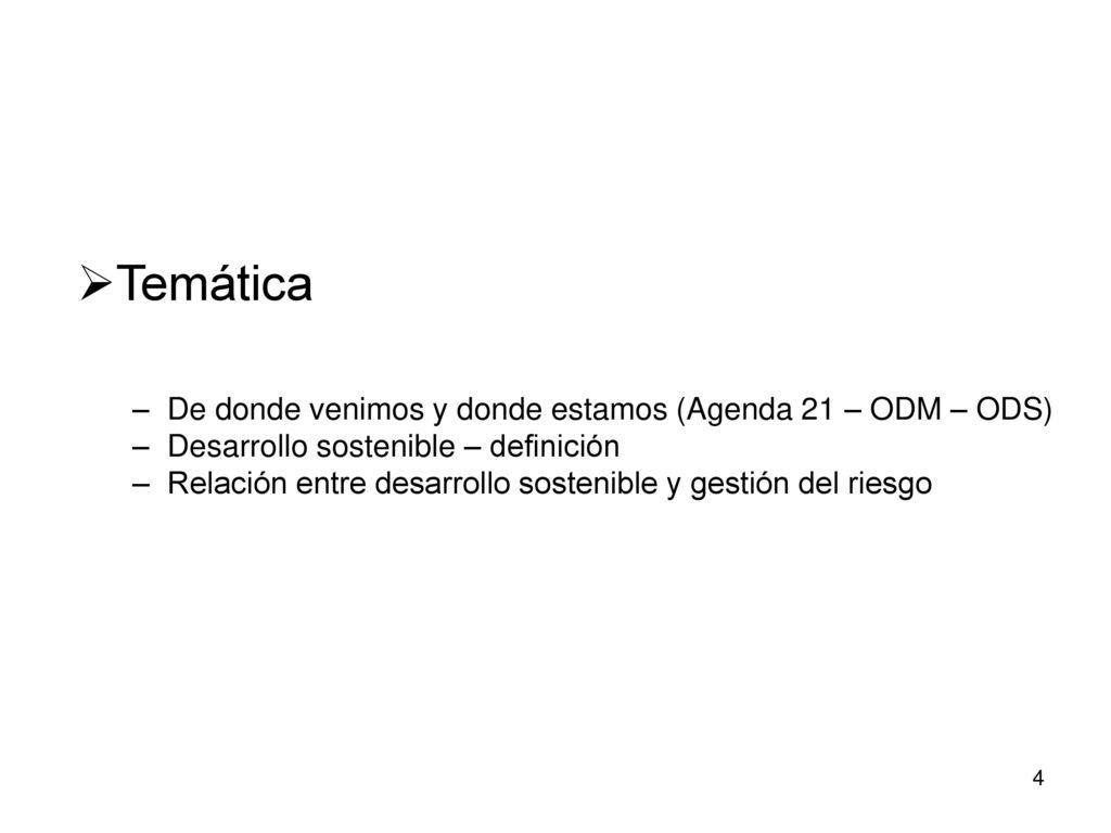 Temática De donde venimos y donde estamos (Agenda 21 – ODM – ODS)