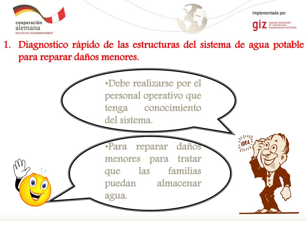 Diagnostico rápido de las estructuras del sistema de agua potable para reparar daños menores.
