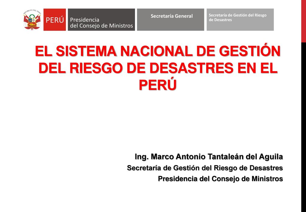 EL SISTEMA NACIONAL DE GESTIÓN DEL RIESGO DE DESASTRES EN EL PERÚ