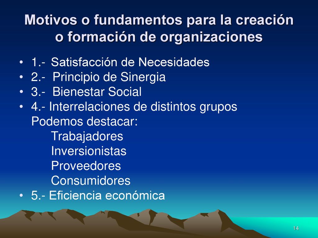 Motivos o fundamentos para la creación o formación de organizaciones