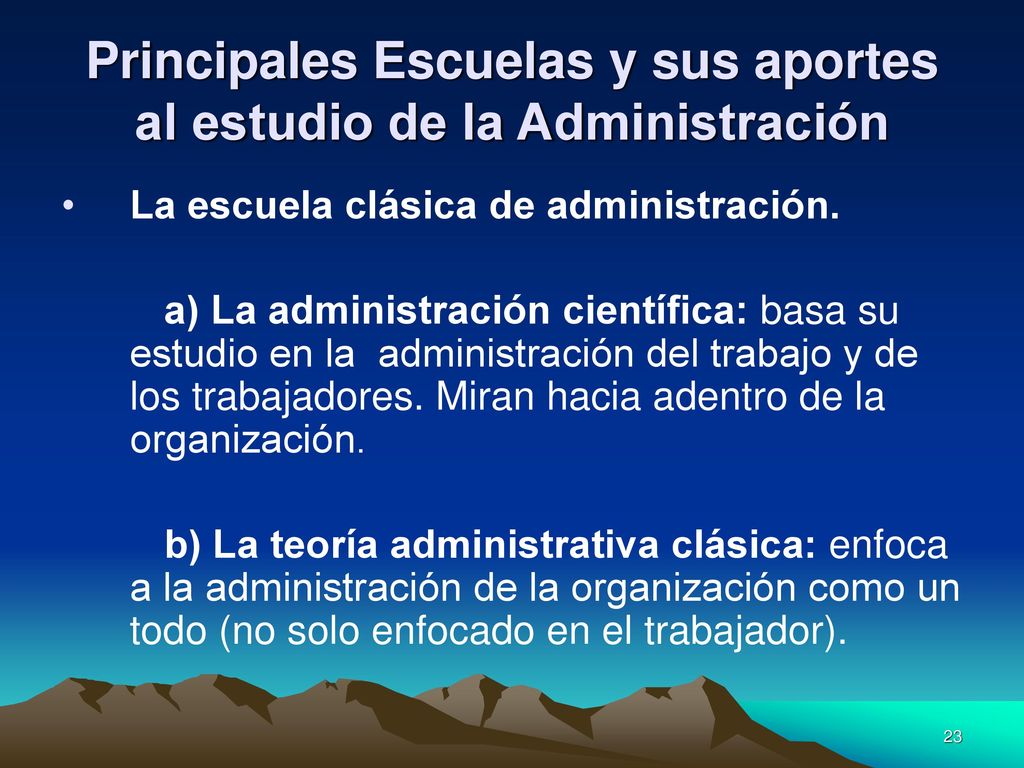Principales Escuelas y sus aportes al estudio de la Administración