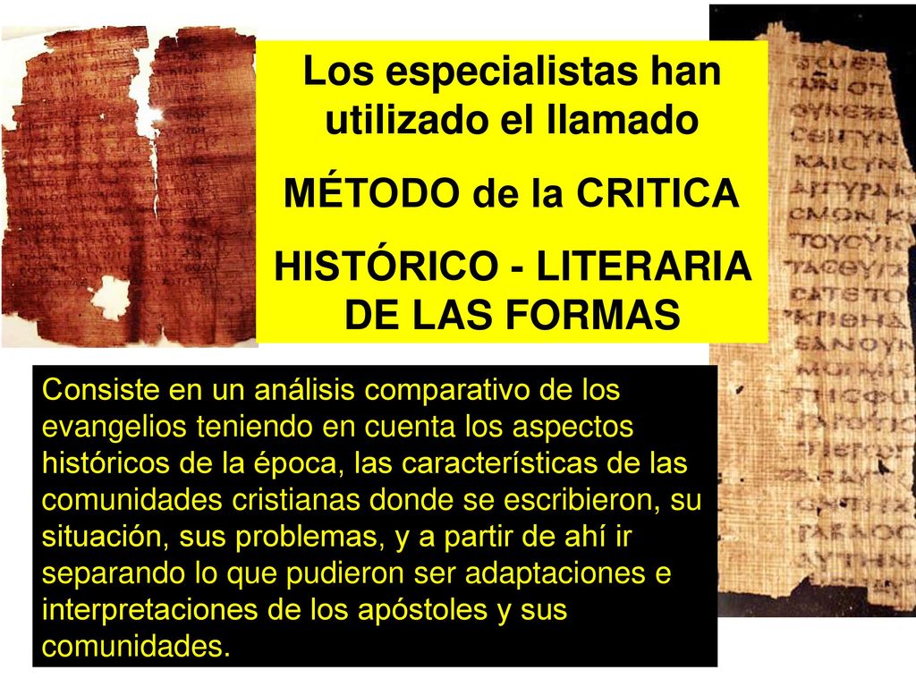 Los especialistas han utilizado el llamado MÉTODO de la CRITICA