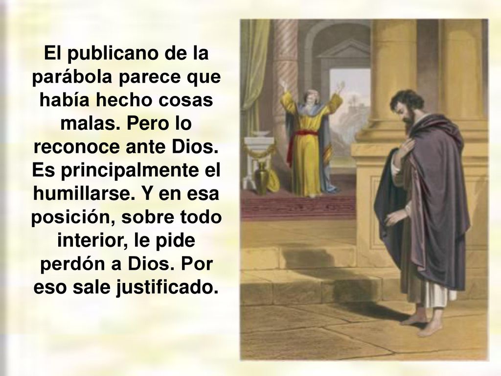 El publicano de la parábola parece que había hecho cosas malas