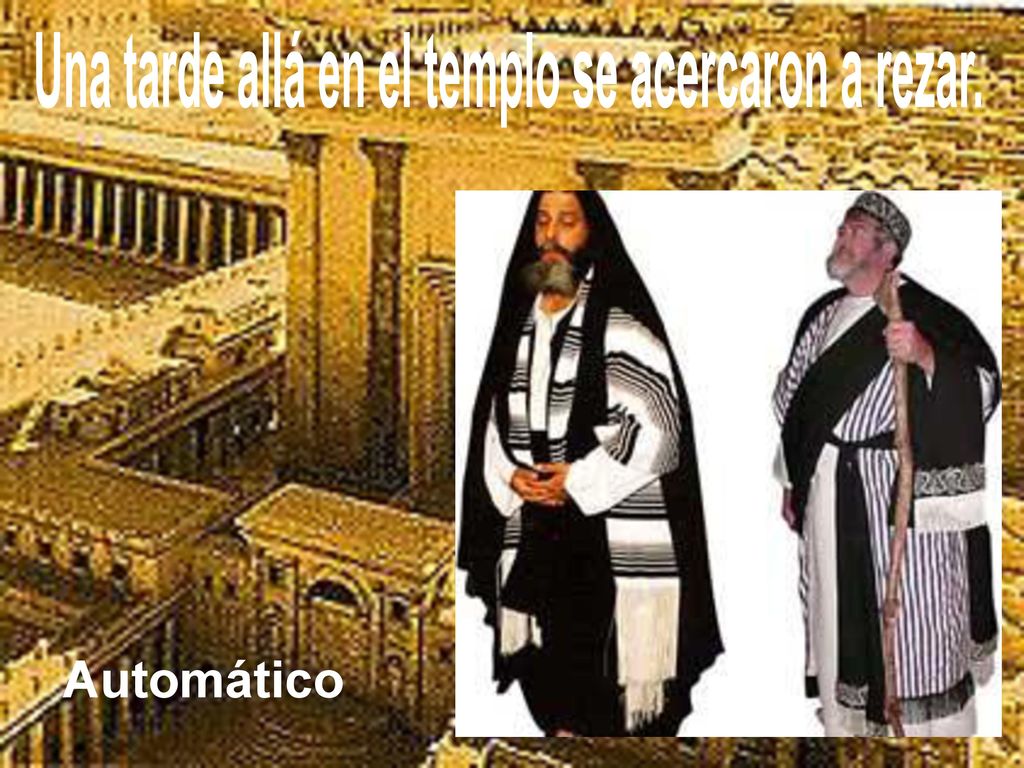 Una tarde allá en el templo se acercaron a rezar.