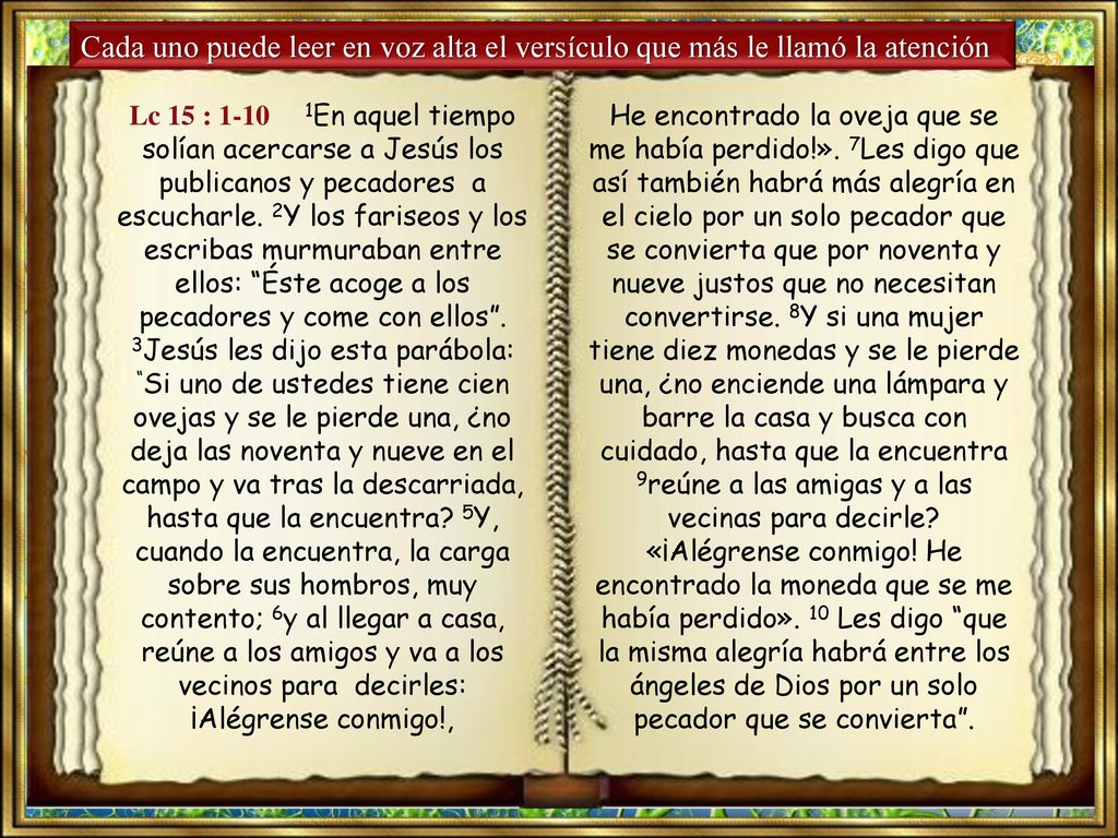 Cada uno puede leer en voz alta el versículo que más le llamó la atención