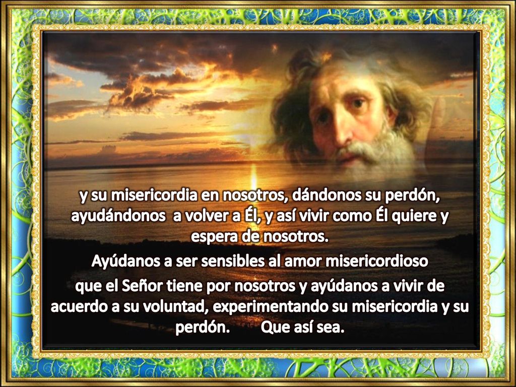 Ayúdanos a ser sensibles al amor misericordioso