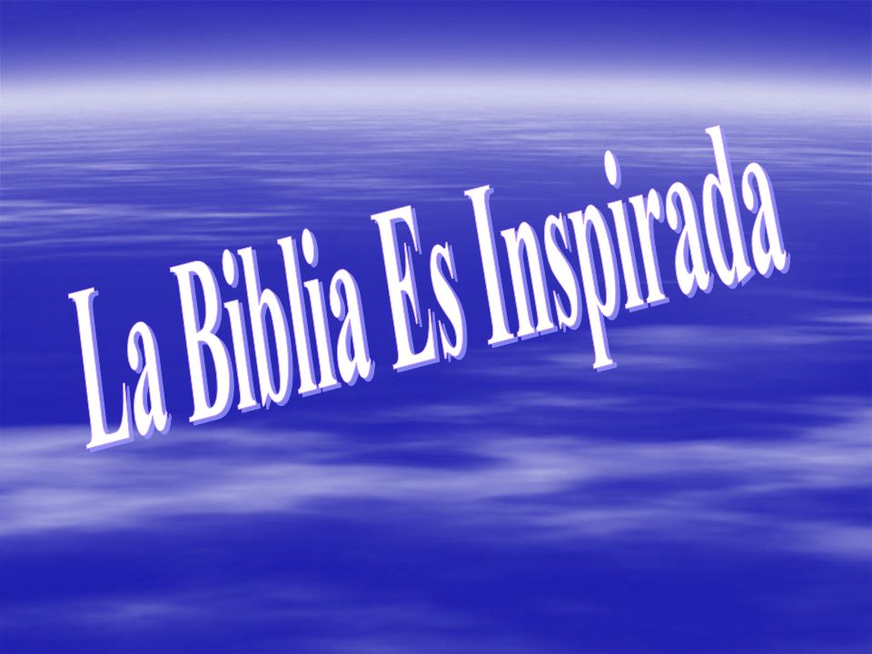 La Biblia Es Inspirada