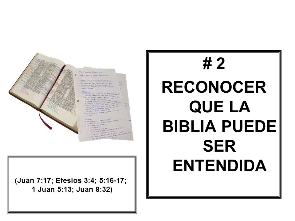 RECONOCER QUE LA BIBLIA PUEDE SER ENTENDIDA