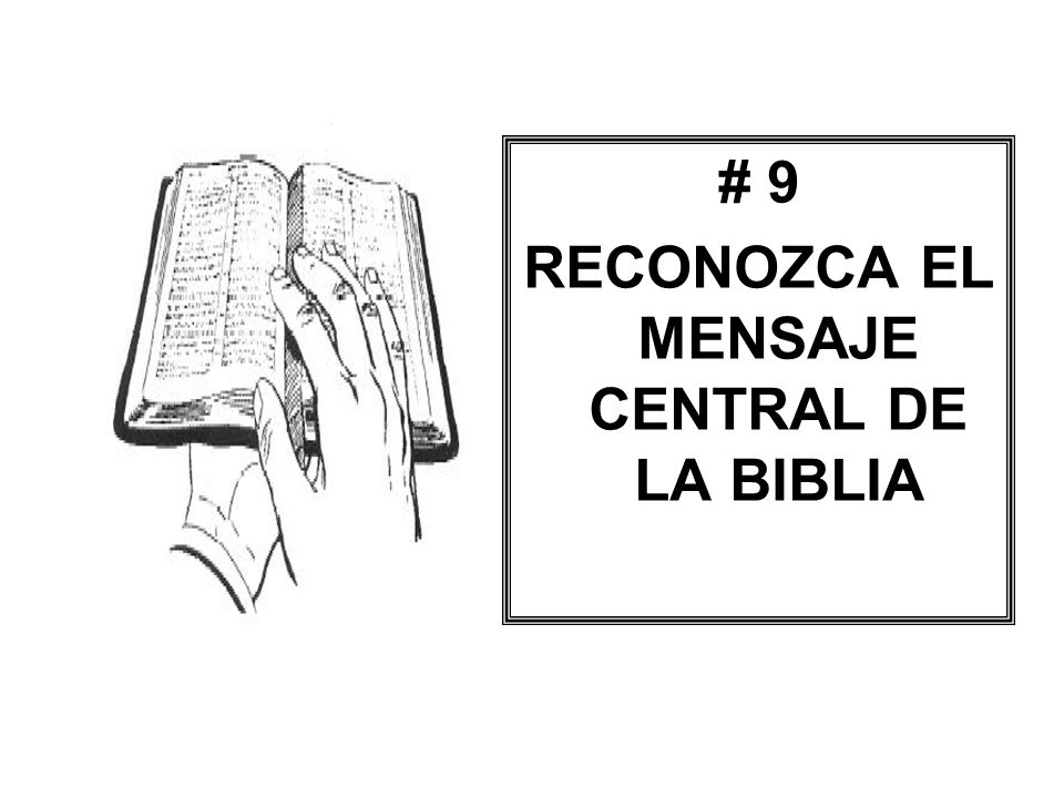 RECONOZCA EL MENSAJE CENTRAL DE LA BIBLIA