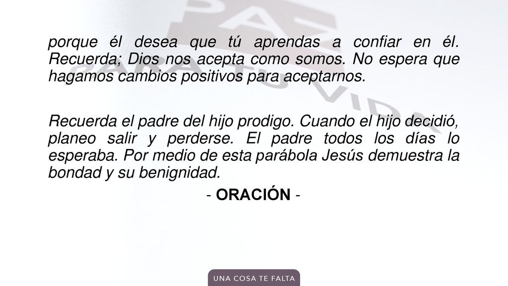 porque él desea que tú aprendas a confiar en él