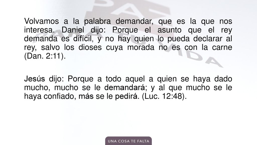 Volvamos a la palabra demandar, que es la que nos interesa